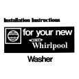 WHIRLPOOL LA7680XKW2 Installation Manual